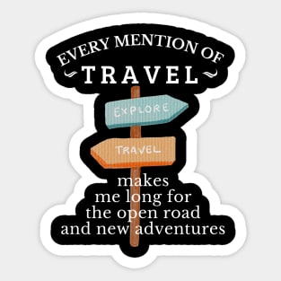 Travel & Exploration,  "Every mention of travel, Emotions & Longing for Travel, Get yours & pack your bags! Sticker